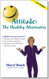 Sheryl Roush ~ ATTITUDE: The Healthy Alternative